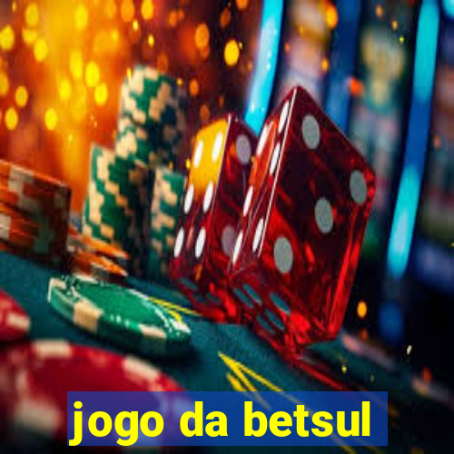 jogo da betsul